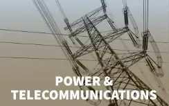 POWER AND TELECOMMUNICATIONS POWER AND TELECOMMUNICATIONS